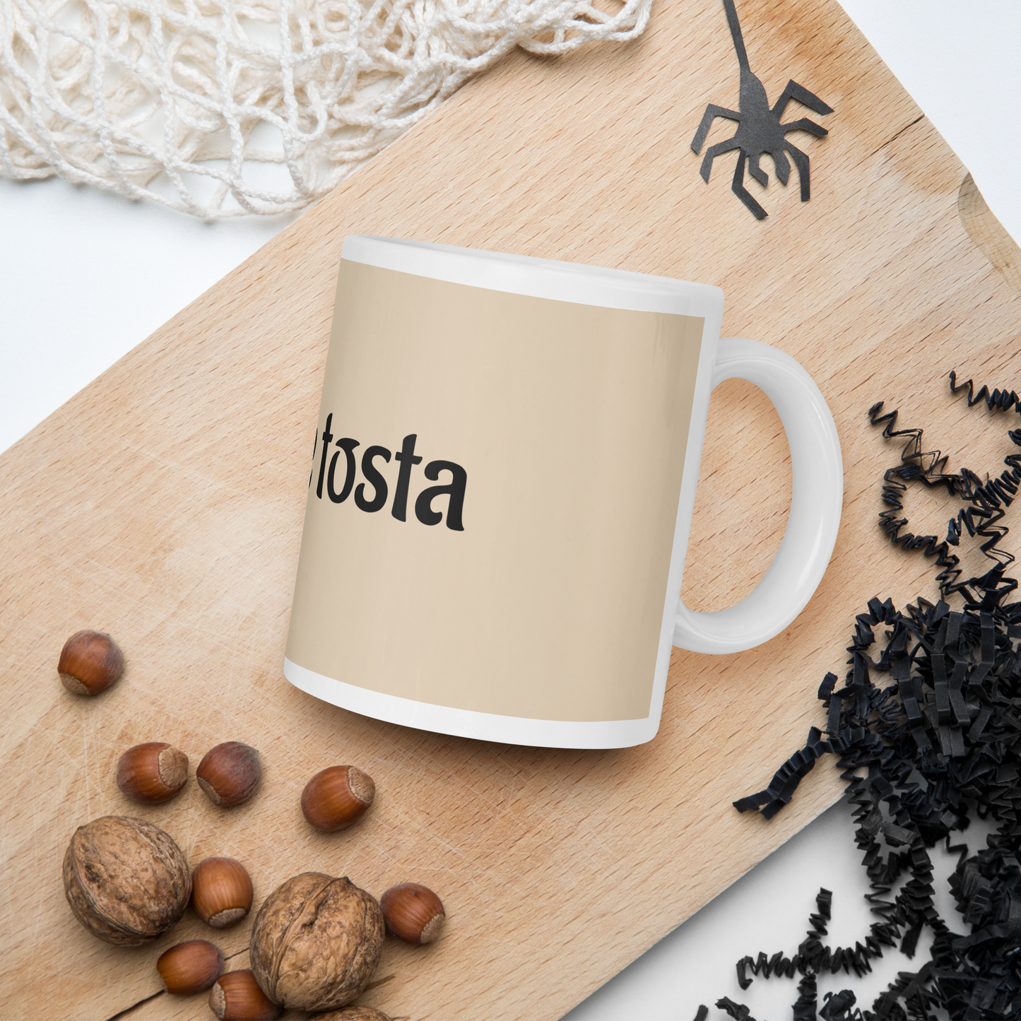 Tazza bianca : "Oggi é tosta"